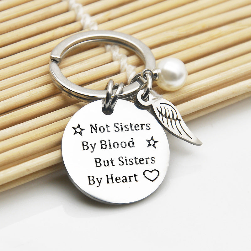 Sisterhood Keychain - Not Sisters By Blood But Sisters By Heart